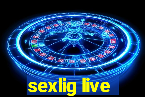 sexlig live